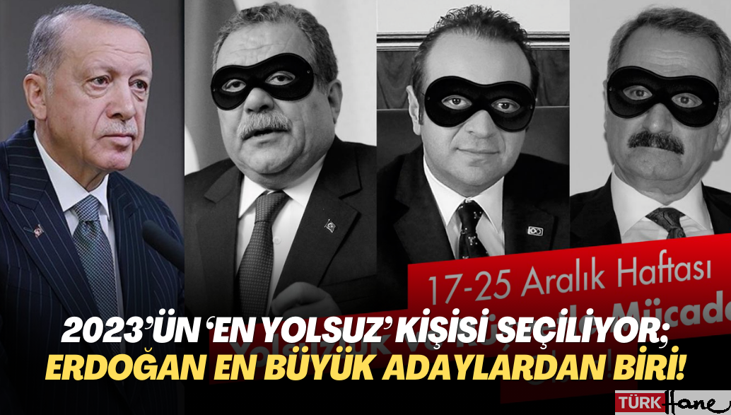 2023’ün ‘en yolsuz’ kişisi seçiliyor; Erdoğan en büyük adaylardan biri!