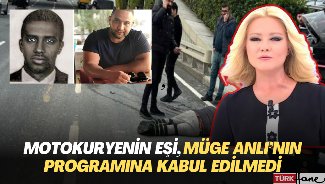 Motokuryenin eşi, Müge Anlı’nın programına kabul edilmedi