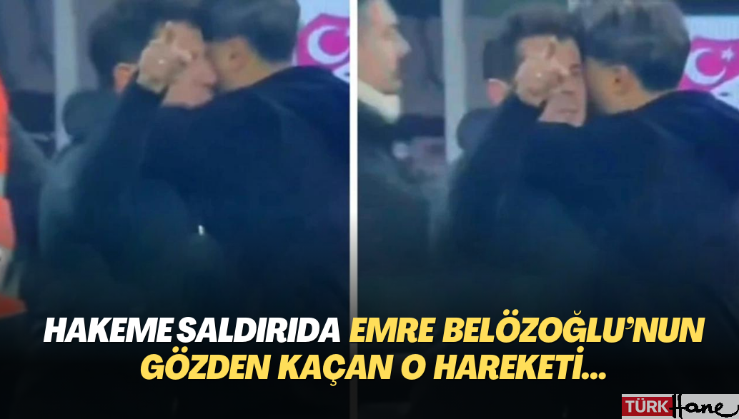 Hakeme saldırıda Emre Belözoğlu’nun gözden kaçan hareketi…