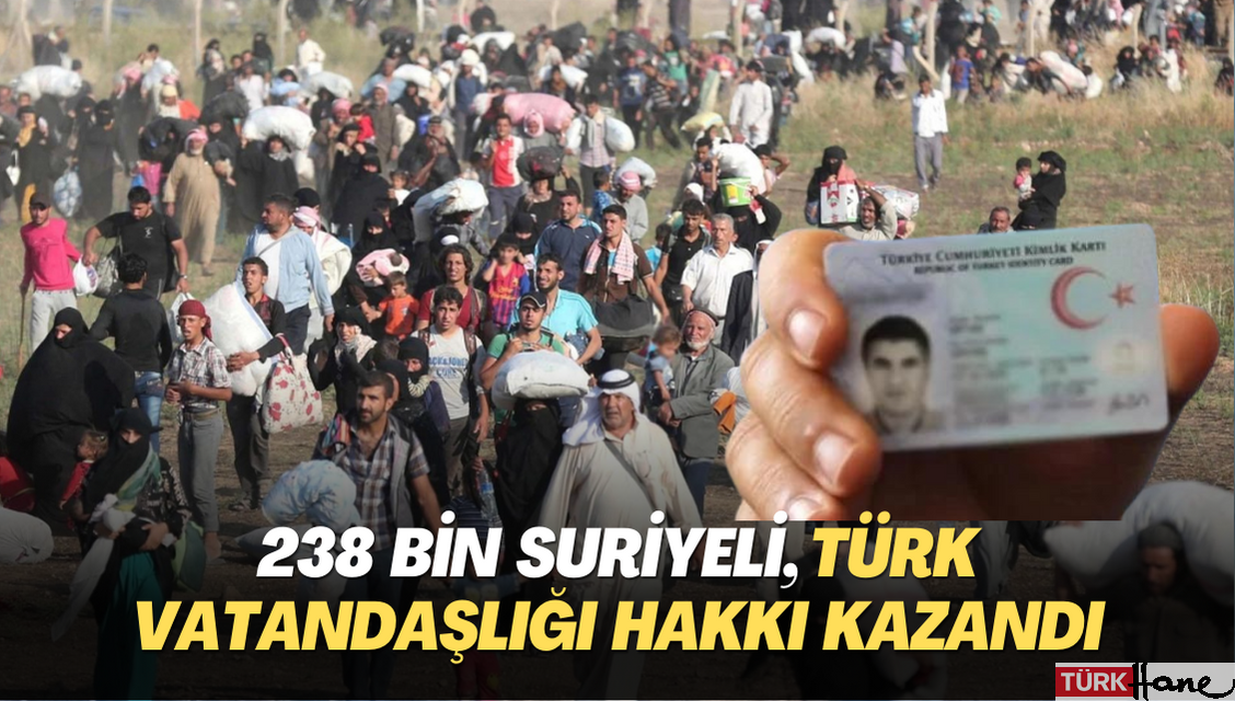 238 bin Suriyeli, Türk vatandaşlığı hakkı kazandı