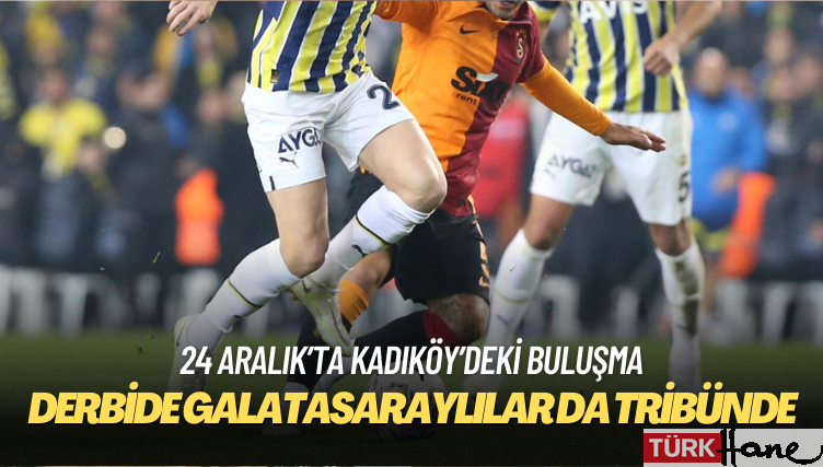 Fenerbahçe maçında Galatasaraylılar da tribünde