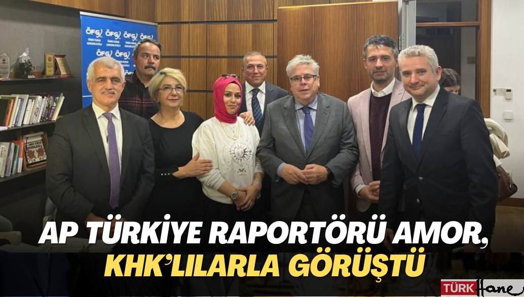 AP Türkiye Raportörü Amor, KHK’lılarla görüştü
