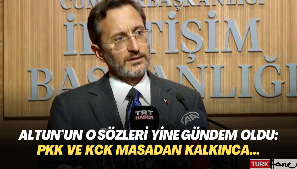Fahrettin Altun’un o sözleri gündem oldu: Çözüm sürecinde PKK ve KCK masadan kalkınca…