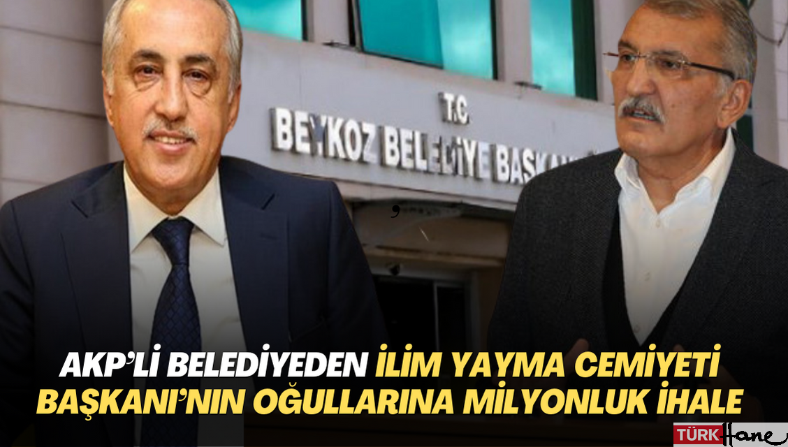 AKP’li belediyeden İlim Yayma Cemiyeti Başkanı’nın oğullarına milyonluk ihale