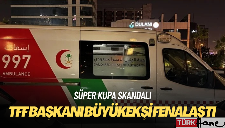 TRT: TFF Başkanı Büyükekşi fenalaştı