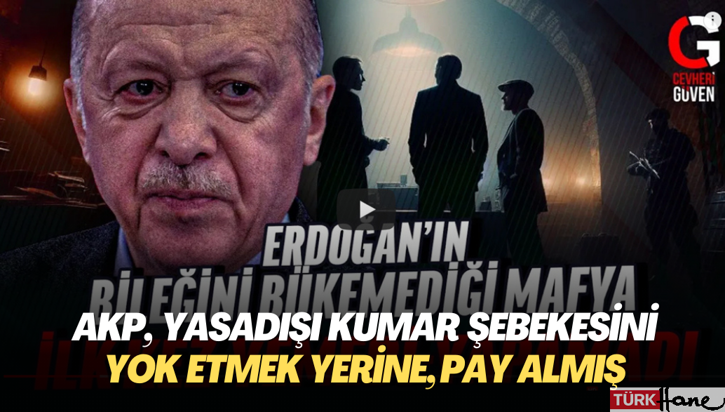 AKP, yasadışı kumar şebekesini yok etmek yerine, pay almış!