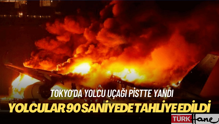 Tokyo’da yolcu uçağı pistte yandı, tüm yolcular 90 saniyede tahliye edildi