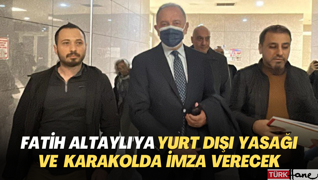 Fatih Altaylı’ya yurt dışı yasağı ve karakolda imza verecek