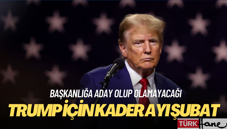 Yüksek Mahkeme 8 Şubat’ta Trump’ın başkan adayı olup olamayacağına karar verecek