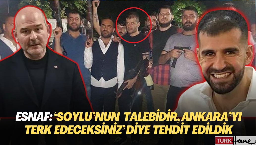 Kaplanlar davası: ‘Soylu’nun talebidir, Ankara’yı terk edeceksiniz’ diye tehdit edildik