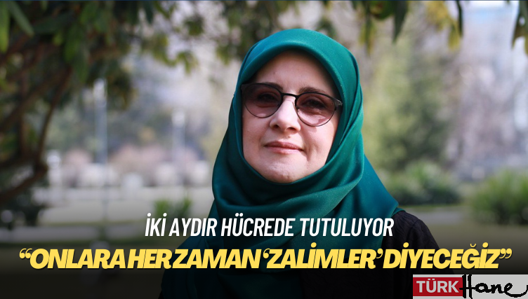 Hüda Kaya iki aydır hücrede tutuluyor: Biz onlara her zaman ‘zalimler’ diyeceğiz