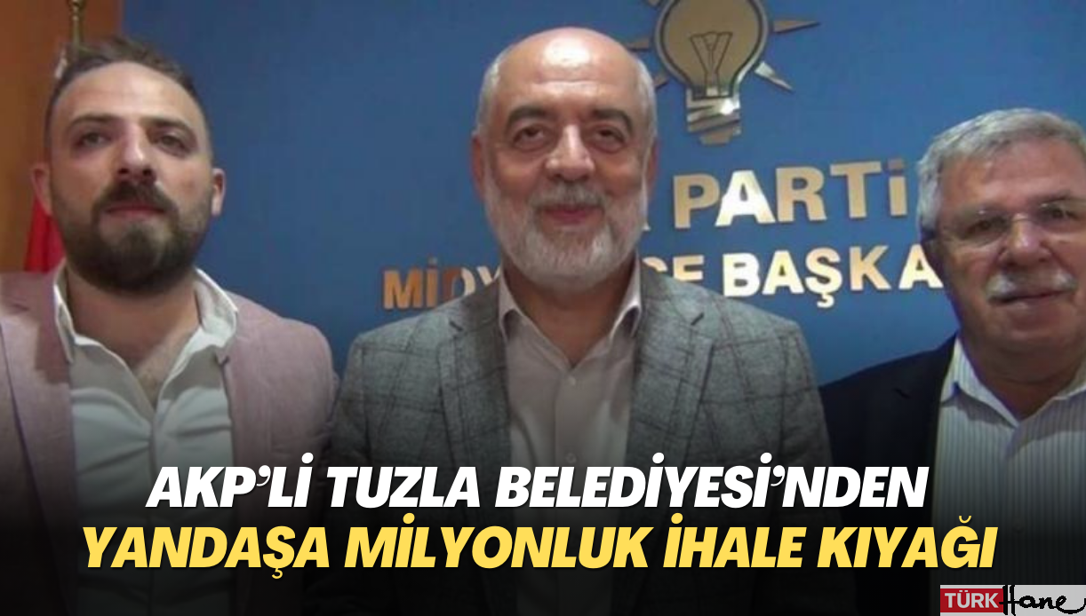 AKP’li Tuzla Belediyesi’nden yandaşa milyonluk ihale kıyağı