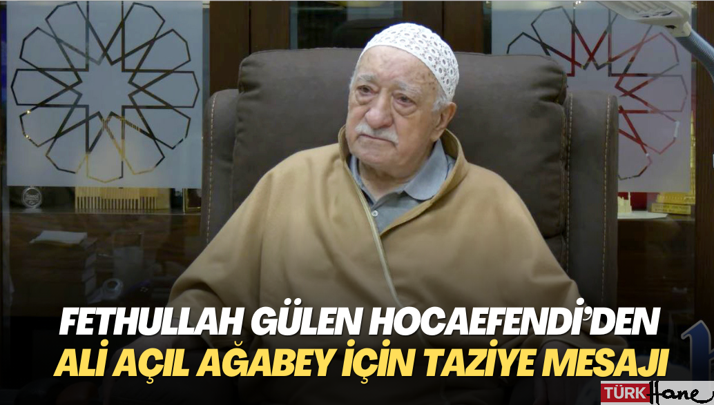 Fethullah Gülen Hocaefendi’den Ali Açıl ağabey için taziye mesajı: Vefalı dostum, hamiyetperver arkadaşım…