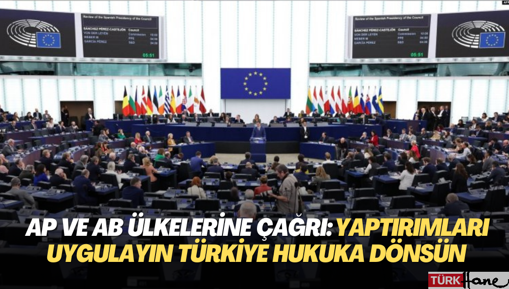 Avrupa’daki hukuk örgütünden AP ve AB ülkelerine çağrı: Yaptırımları uygulayın Türkiye’yi hukuka döndürün