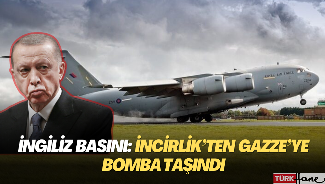 İngiliz basını: İncirlik’ten Gazze’ye bomba taşındı