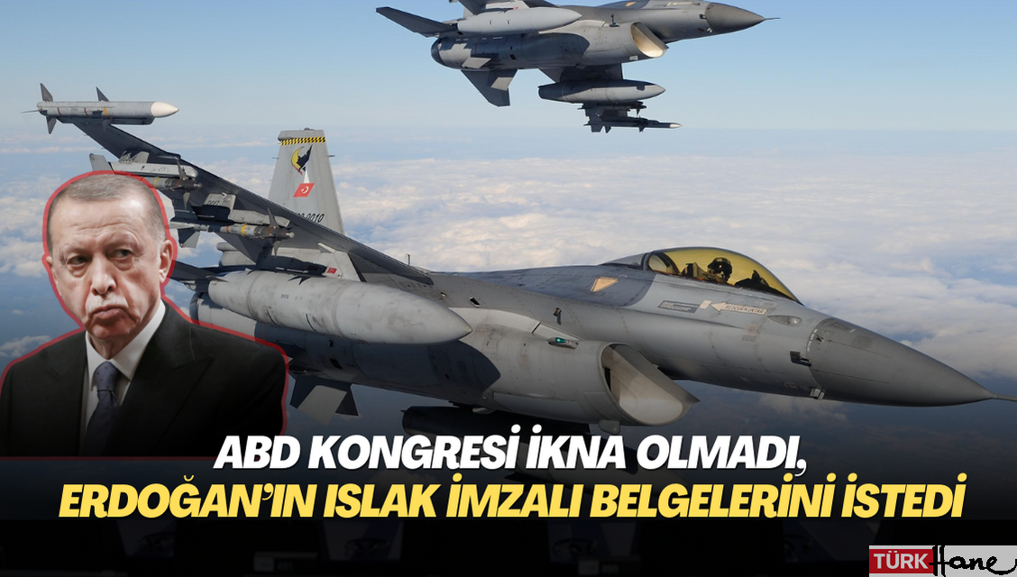 ABD kongresi ikna olmadı, Erdoğan’ın ıslak imzalı belgelerini istedi