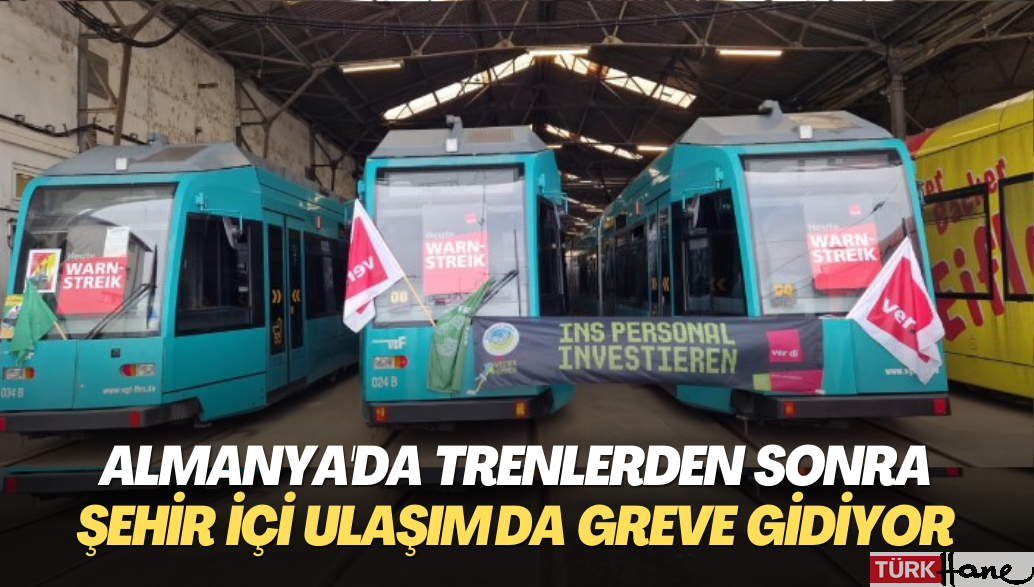 Almanya’da trenlerden sonra şehir içi ulaşım da greve gidiyor