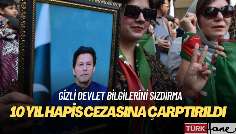 Pakistan’da eski başbakan İmran Han 10 yıl hapis cezasına çarptırıldı