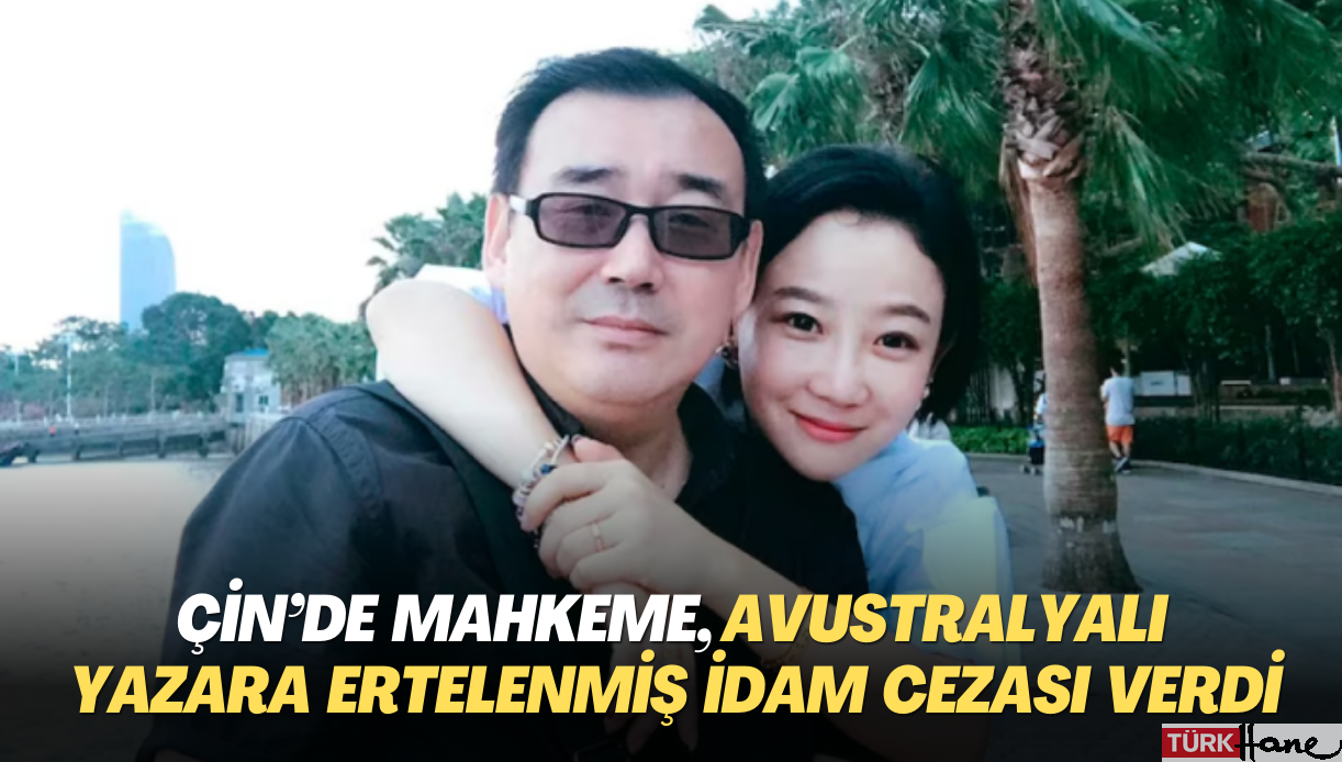 Çin’de mahkeme, Avustralyalı yazara ertelenmiş idam cezası verdi