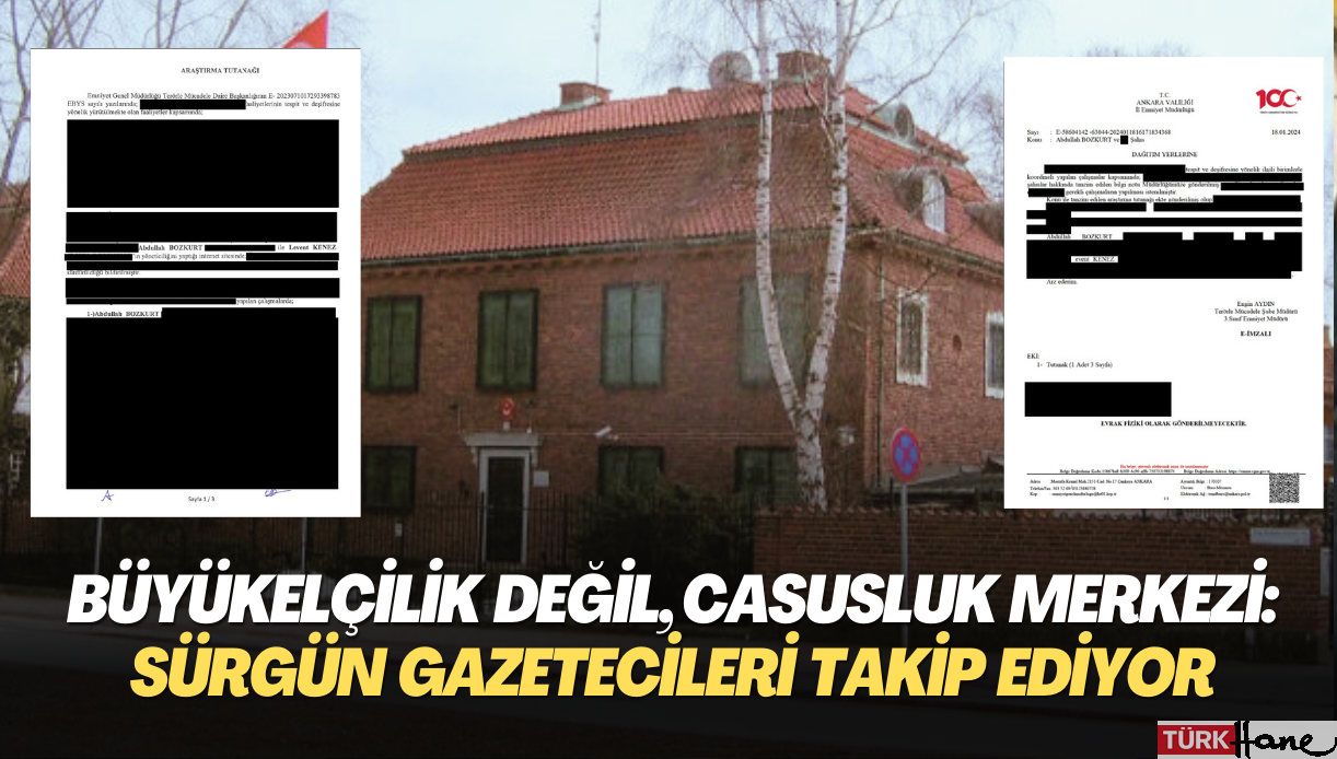 Büyükelçilik değil, casusluk merkezi: Sürgün Gazetecilere yakın takip