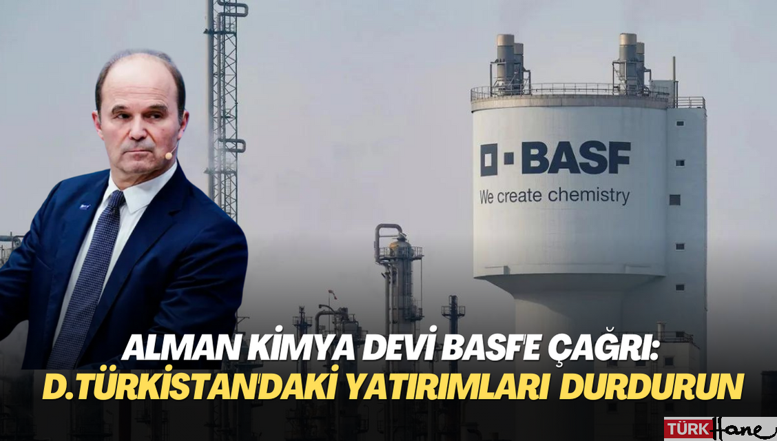 Alman kimya devi BASF‘e uluslararası çağrı: Doğu Türkistan’daki yatırımları durdurun