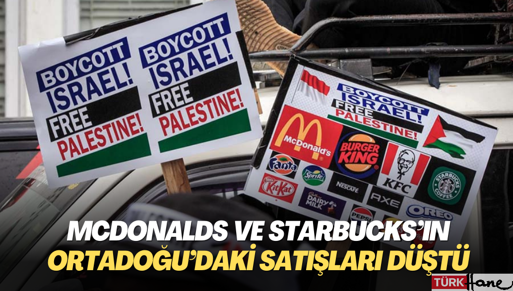 Boykot sebebiyle McDonalds ve Starbucks’ın Ortadoğu’daki satışları düştü