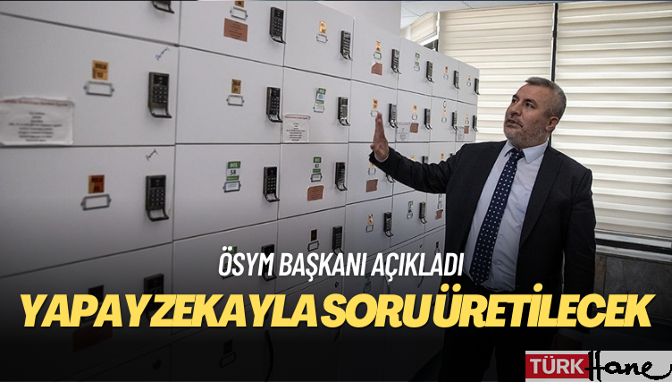 ÖSYM yapay zekayla soru üretecek