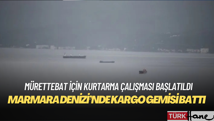 Marmara Denizi’nde kargo gemisi battı