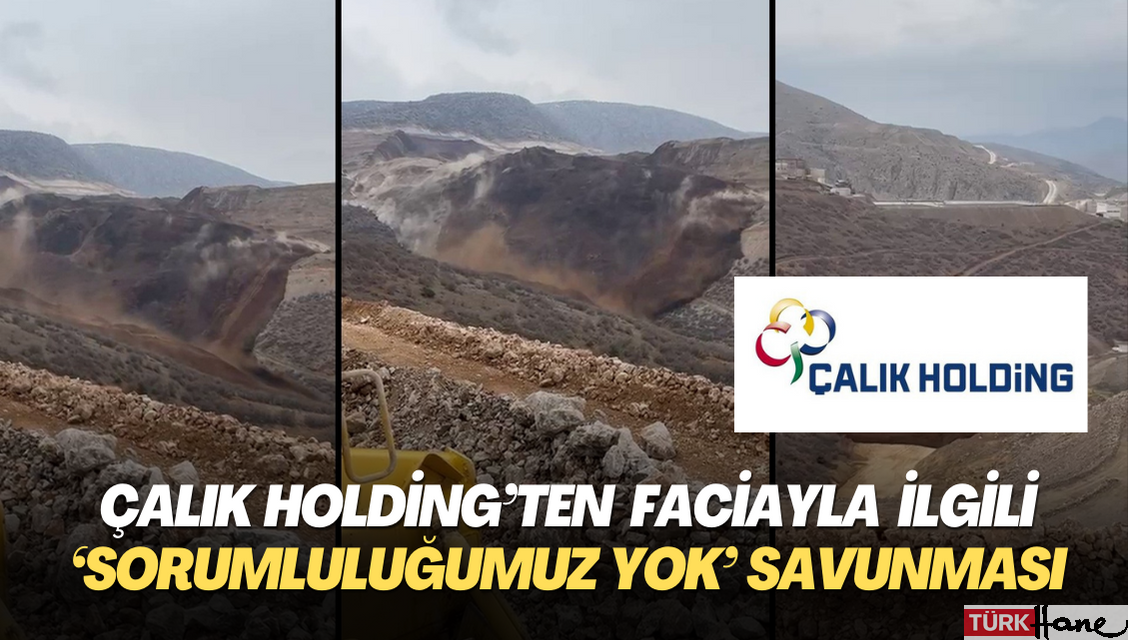 Çalık Holding’ten facia ile ilgili ‘sorumluluğumuz yok’ savunması