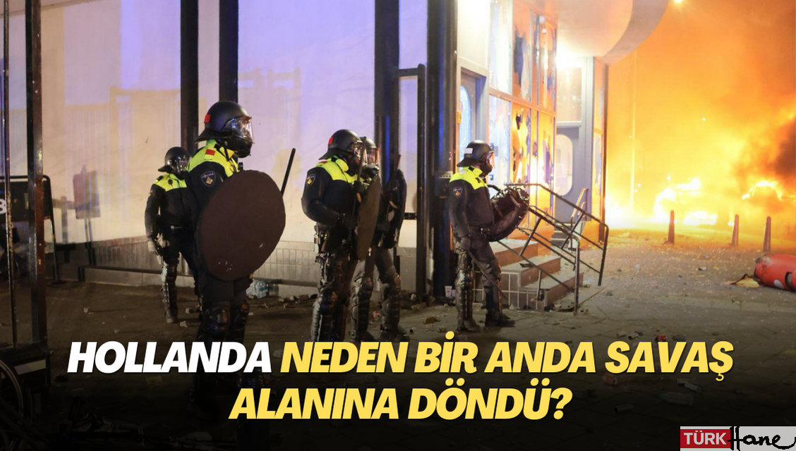 Hollanda neden bir anda savaş alanına döndü?