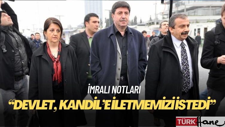 Buldan’dan yakın tarihe ilişkin önemli açıklamalar: Devlet, İmralı notlarını Kandil’e iletmemizi istiyordu