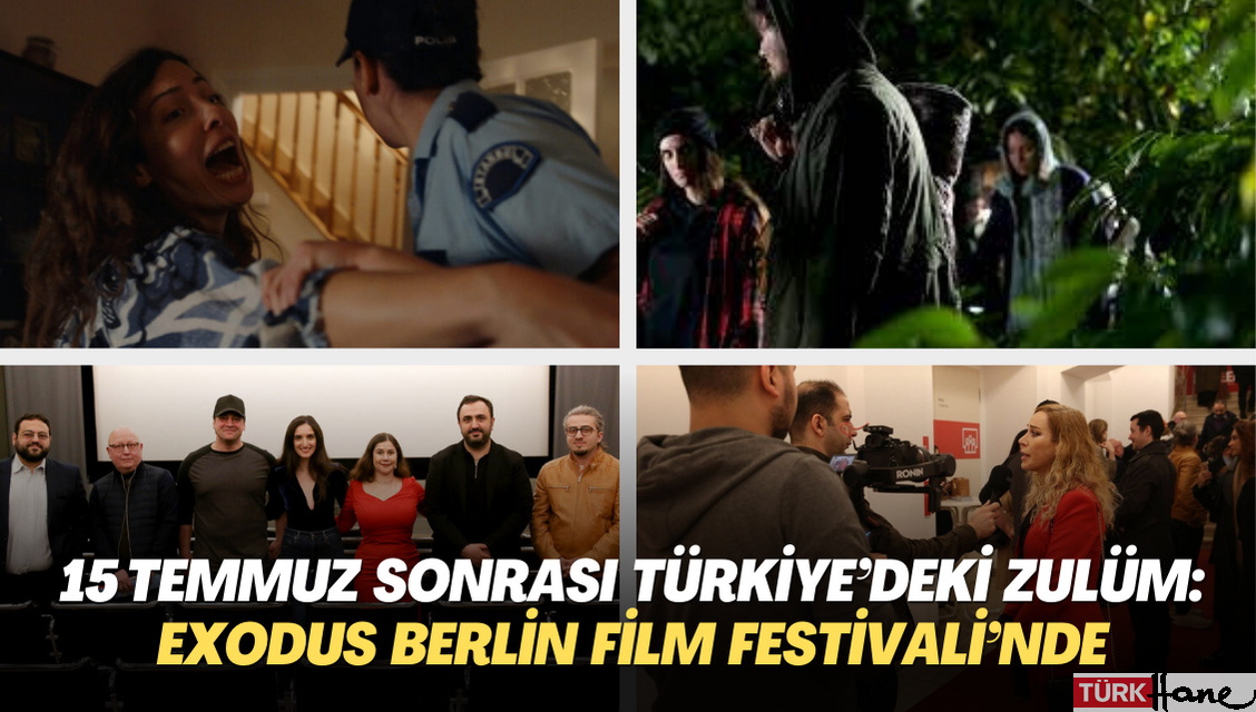 15 Temmuz sonrası Türkiye’deki zulüm: Exodus Berlin Film Festivali’nde anlatıyor