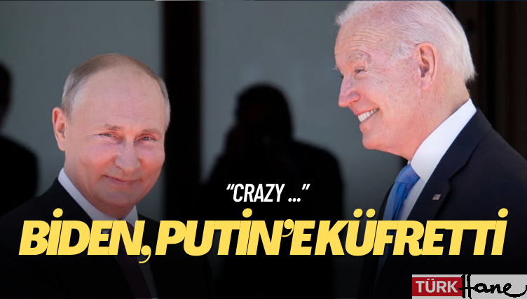 Biden, Putin’e küfretti