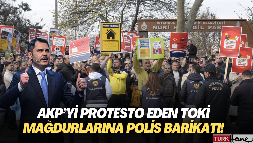 AKP’yi protesto eden TOKİ mağdurlarına polis barikatı!