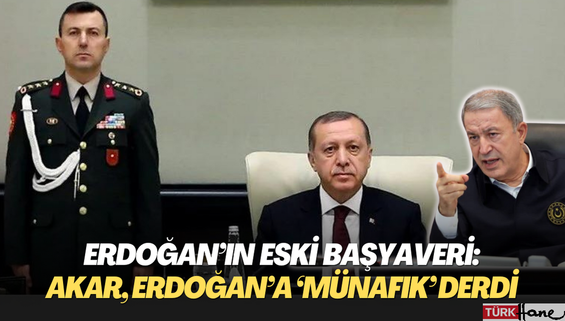 Erdoğan’ın Eski Başyaveri: Hulusi Akar, Erdoğan’a ‘münafık’ derdi