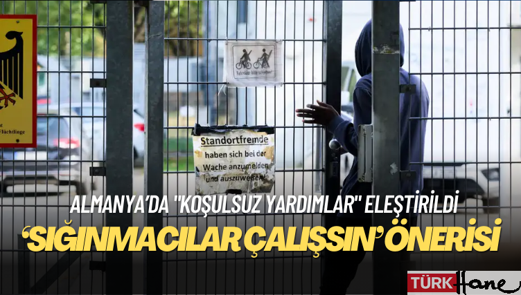 Almanya’da “sığınmacılar çalışsın” önerisi
