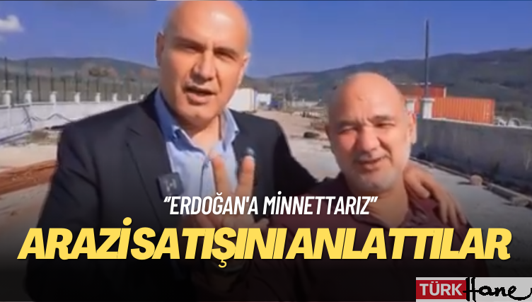 Çömez’i AKP’li vekil sanıp arazi satışını anlattılar: Erdoğan’a minnettarız