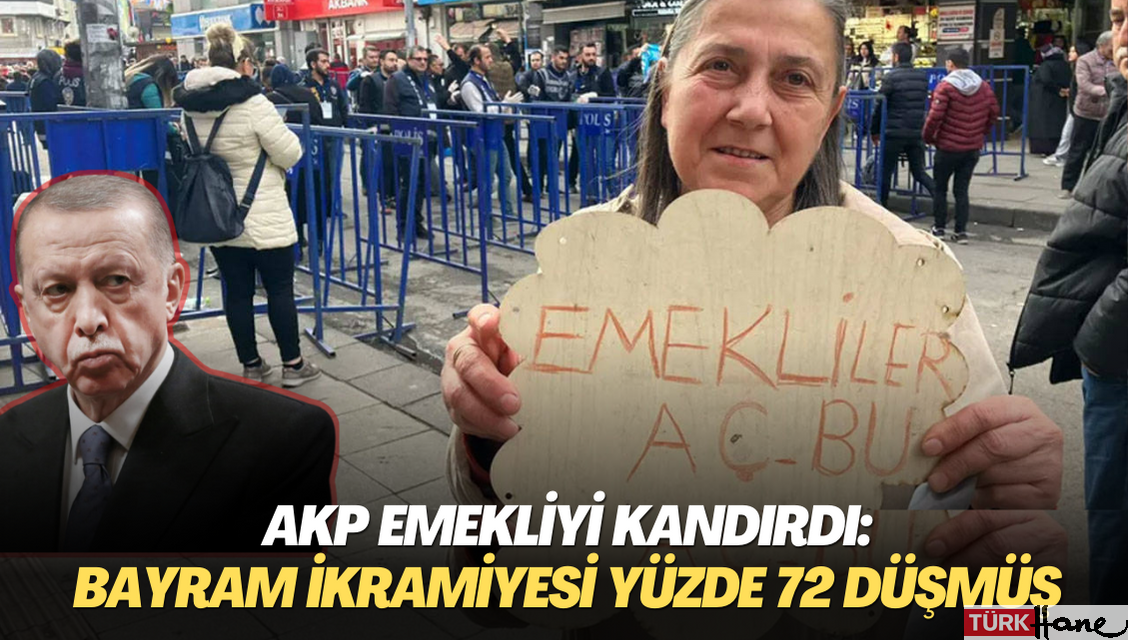 AKP emekliyi kandırdı: Bayram ikramiyesi yüzde 72 düşmüş