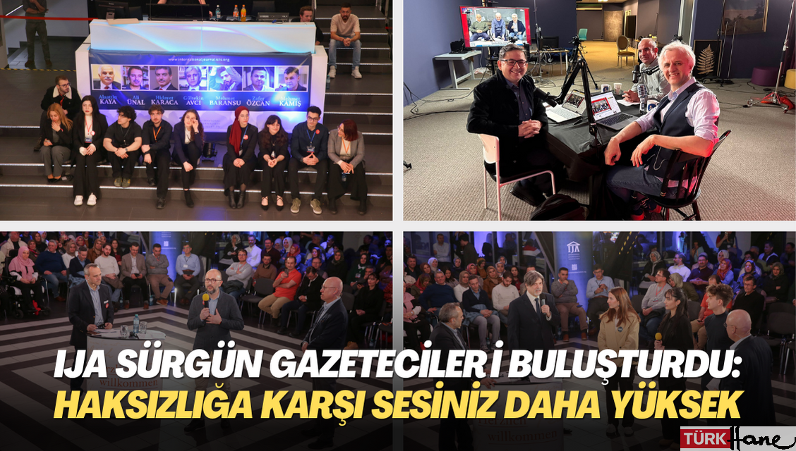 IJA sürgün gazetecileri buluşturdu: Haksızlığa karşı sesiniz daha yüksek