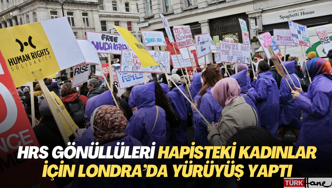 HRS gönüllüleri hapisteki kadınlar için Londra’da yürüyüş yaptı