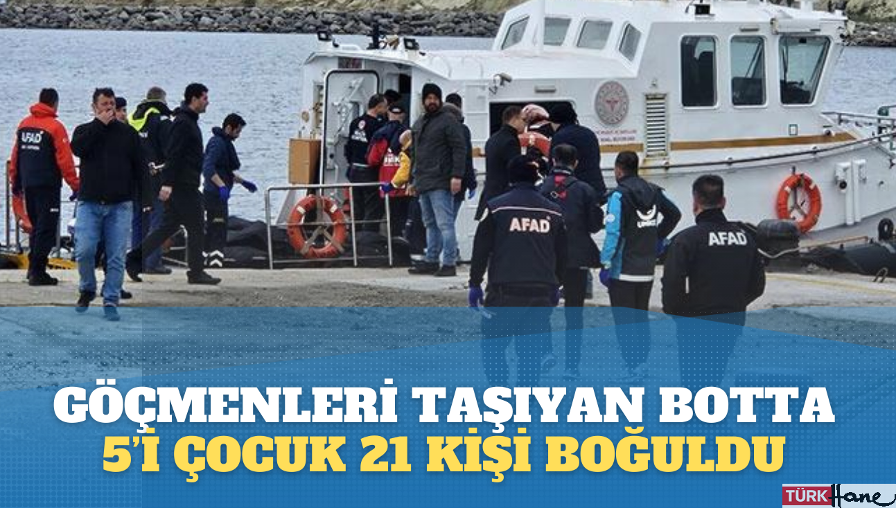 Göçmenleri taşıyan botta 5’i çocuk 21 kişi boğuldu