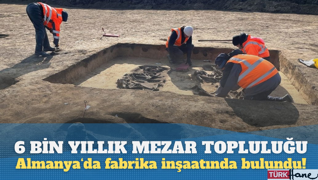 Almanya’da fabrika inşaatında mezar topluluğu bulundu! 6 bin yıllık…