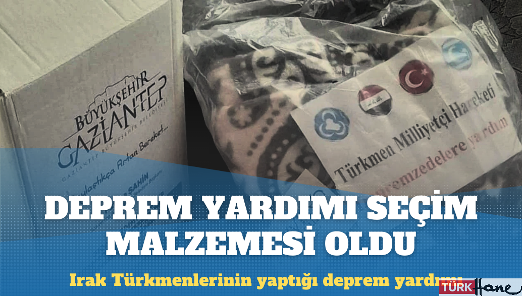 Deprem yardımı seçim malzemesi oldu