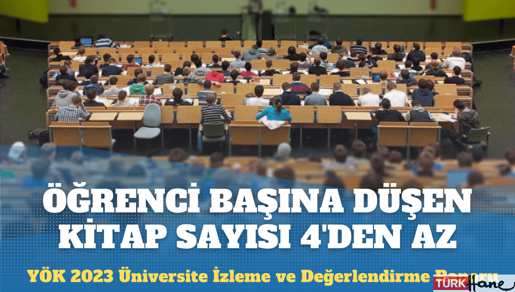 Üniversitelerin yarısında öğrenci başına düşen kitap sayısı dörtten az