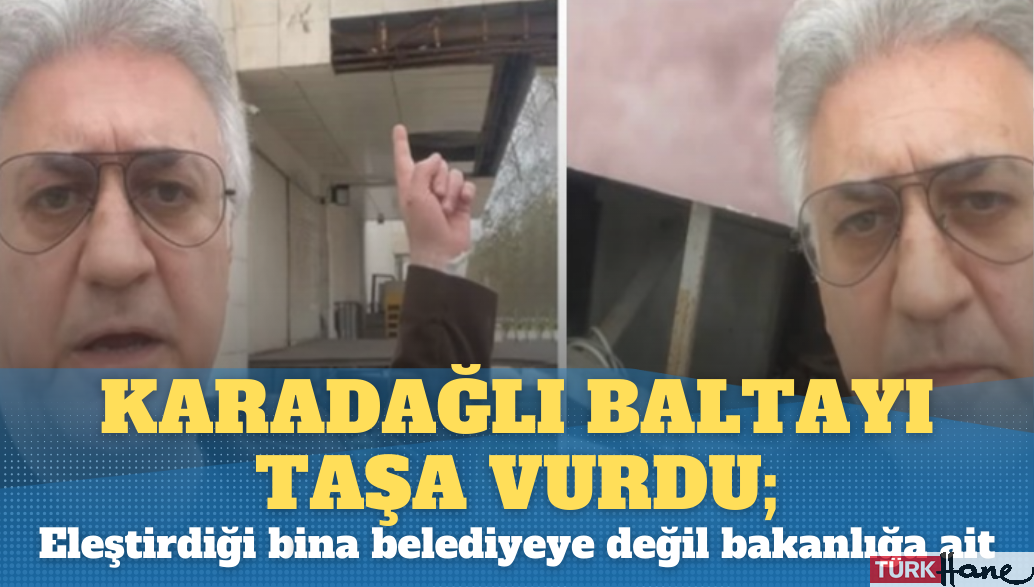 Karadağlı baltayı taşa vurdu; Bina belediyeye değil bakanlığa ait çıktı