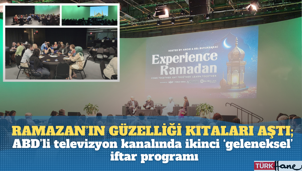 Ramazan’ın güzelliği kıtaları aştı; ABD’li televizyon kanalında ikinci ‘geleneksel’ iftar programı