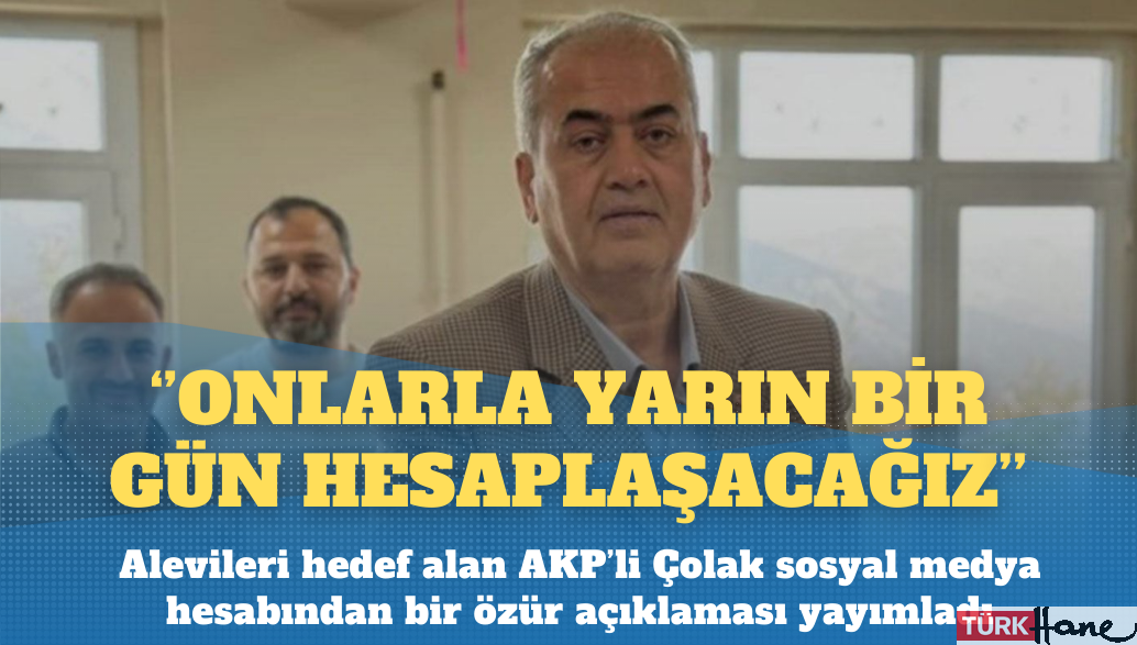 AKP’li başkandan Alevilere tehdit: Onlarla yarın bir gün hesaplaşacağız