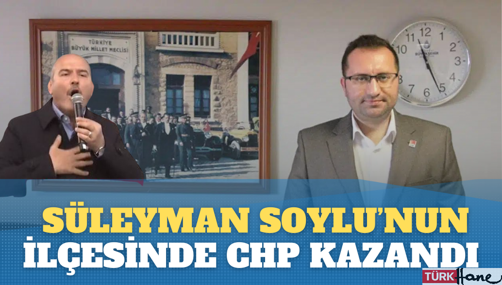 Süleyman Soylu’nun ilçesi Gaziosmanpaşa’da CHP kazandı