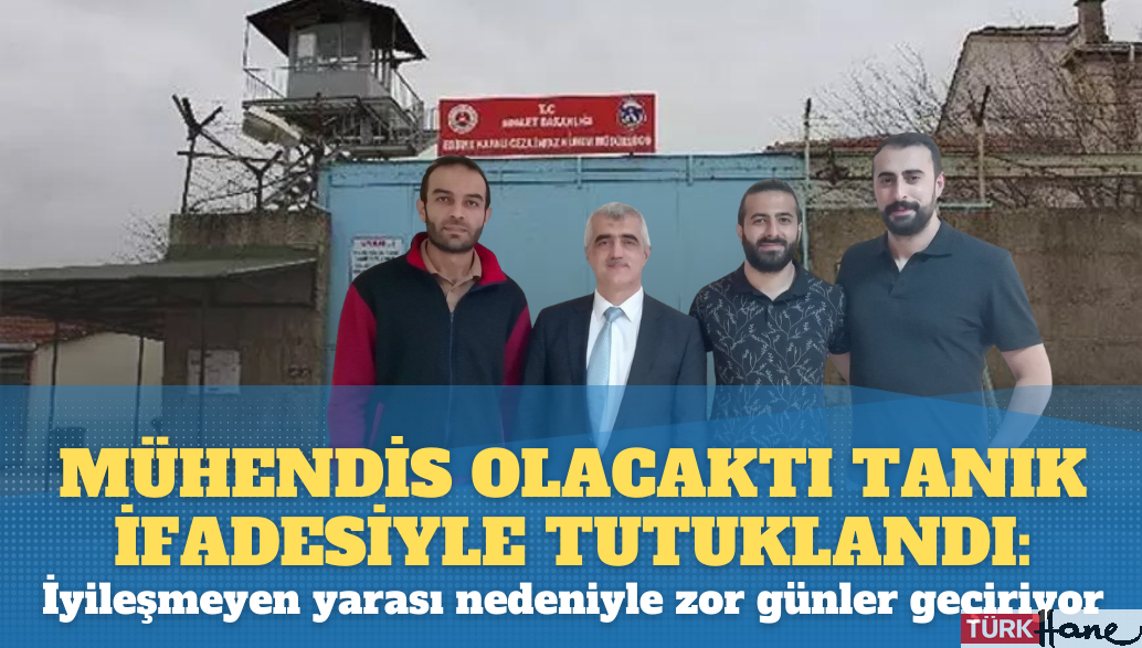 Mühendis olacaktı, tek tanık ifadesiyle tutuklandı: İyileşmeyen yarası nedeniyle zor günler geçiriyor