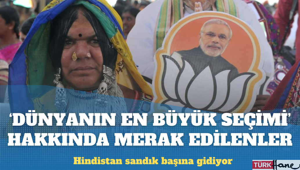 Hindistan sandık başına gidiyor: ‘Dünyanın en büyük seçimi’ hakkında merak edilenler